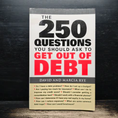 The 250 Questions You Should Ask to Get Out of Debt - David Rye, Marcia Rye รูปที่ 1