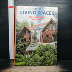 Living Spaces: Ecological Building and Design - Thomas Schmitz-Günther