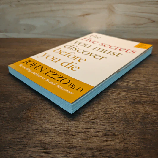 The Five Secrets You Must Discover Before You Die - John Izzo รูปที่ 3