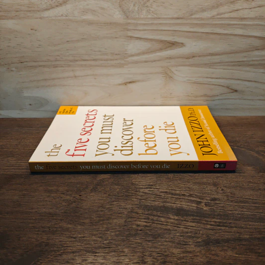 The Five Secrets You Must Discover Before You Die - John Izzo รูปที่ 2