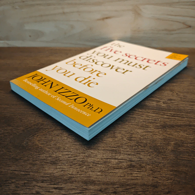 The Five Secrets You Must Discover Before You Die - John Izzo รูปที่ 3