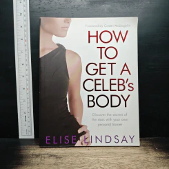 How to Get a Celeb's Body - Elise Lindsay