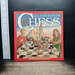 The Kids' Book of Chess - Harvey Kidder