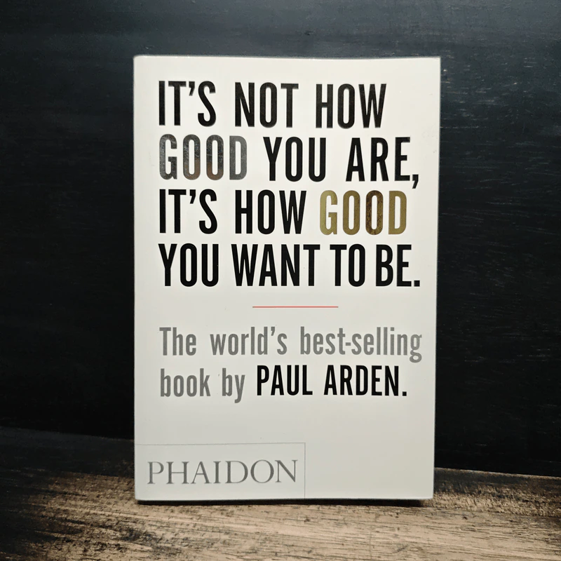 It's Not How Good You Are, It's How Good You Want To Be รูปที่ 1