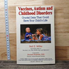 Vaccines, Autism and Childhood Disorders - Neil Z. Miller