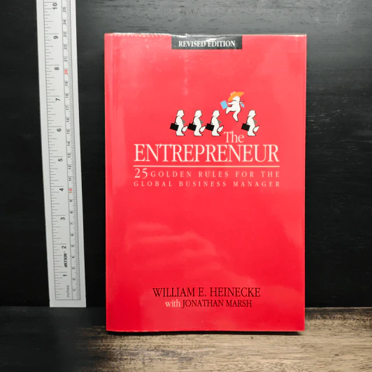 The Entrepreneur: 25 Golden Rules for the Global Business Manager - William E. Heinecke, Jonathan Marsh รูปที่ 1