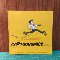 Cartoonomics : เศรษฐศาสตร์ ฉบับการ์ตูน - เต็มยศ ปาลเดชพงศ์