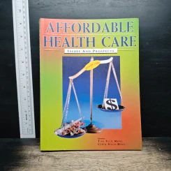 Affordable Health Care: Issues and Prospects - Tan Teck Meng