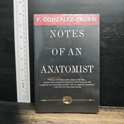Notes of an Anatomist - F. González-Crussí