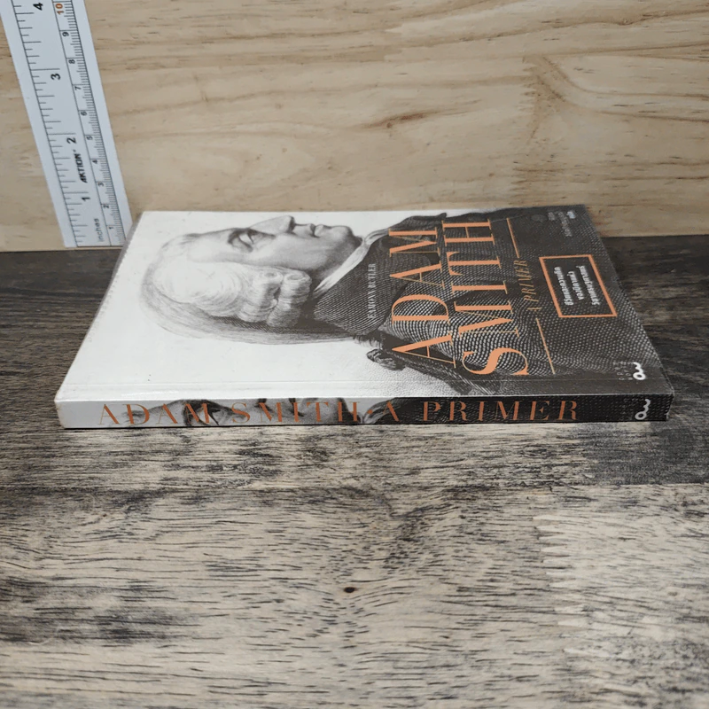 Adam Smith a Primer ชีวิตและความคิดของบิดาแห่งวิชาเศรษฐศาสตร์ - Eamonn Butler, พิชิต ลิขิตกิจสมบูรณ์ รูปที่ 2