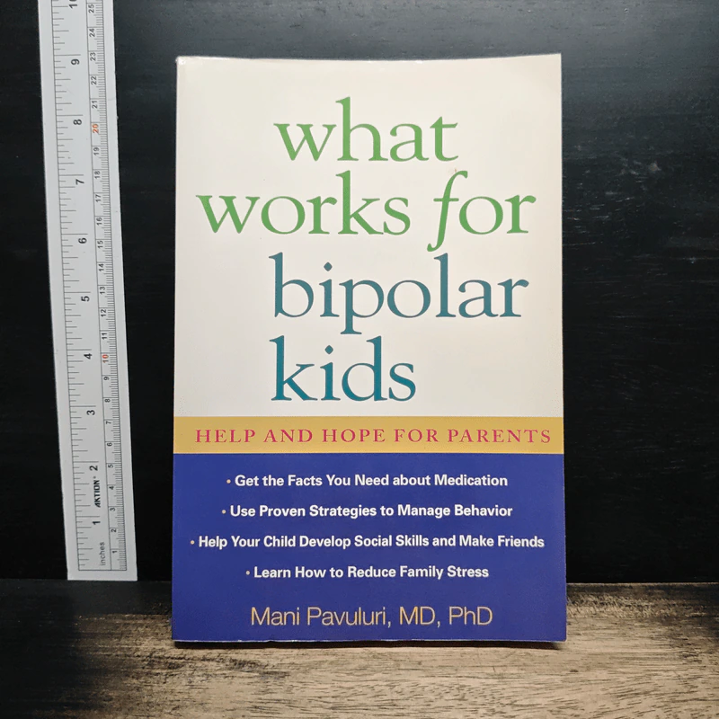 What Works for Bipolar Kids : Help and Hope for Parents - Mani Pavuluri, MD, PhD รูปที่ 1
