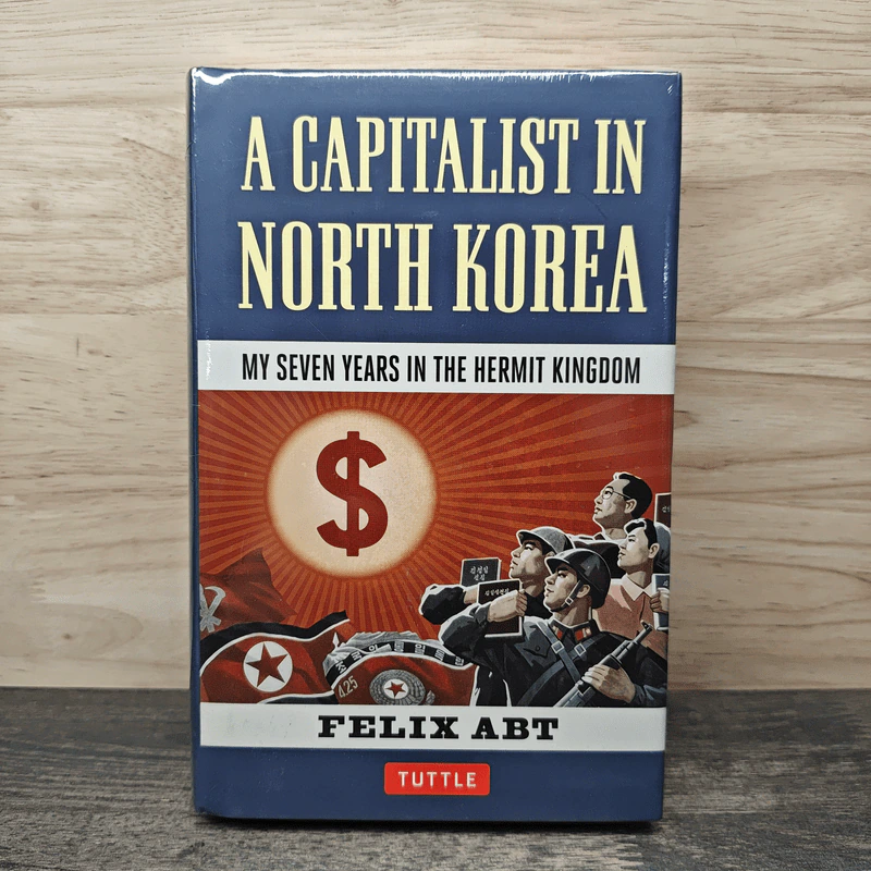 A Capitalist in North Korea - Felix Abt รูปที่ 1