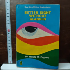 Better Sight Without Glasses - Dr. Harold M. Peppard