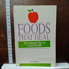 Foods That Heal: The Natural Way to Good Health