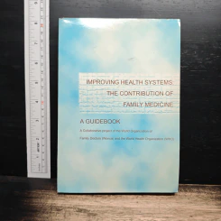 Improving Health Systems: The Contribution of Family Medicine-A Guidebook