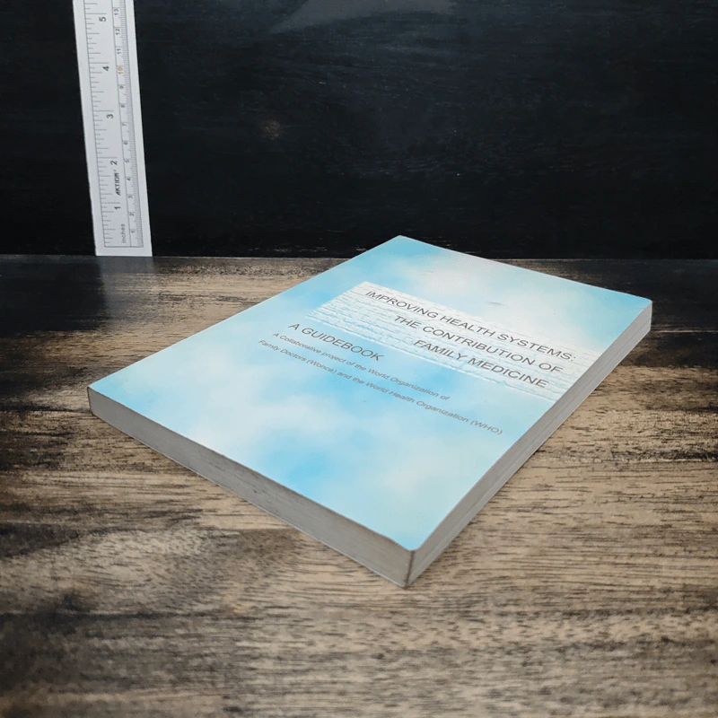 Improving Health Systems: The Contribution of Family Medicine-A Guidebook รูปที่ 4