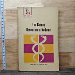 The Coming Revolution in Medicine - David D. Rutstein, M.D.