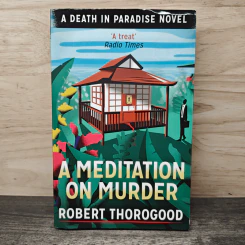 A Meditation on Murder - Robert Thorogood