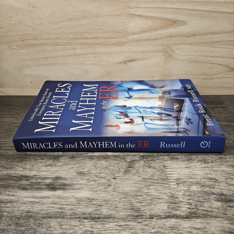 Miracles and Mayhem in the ER - Dr. Brent Rock Russell รูปที่ 2