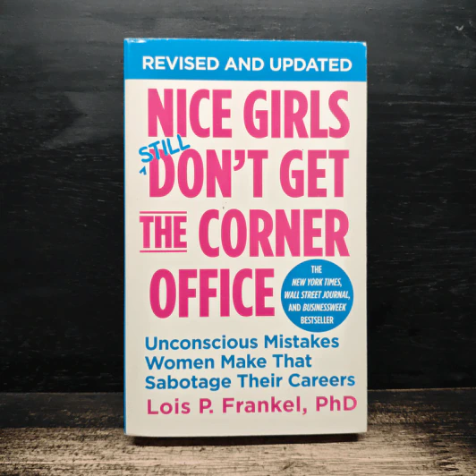 Nice Girls Still Don't Get the Corner Office - Lois P. Frankel, PhD รูปที่ 1