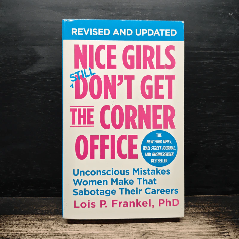 Nice Girls Still Don't Get the Corner Office - Lois P. Frankel, PhD รูปที่ 1