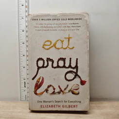 Eat, Pray, Love - Elizabeth Gilbert