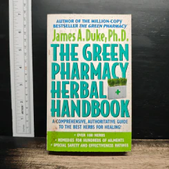 The Green Pharmacy Herbal Handbook - James A. Duke, Ph.D.