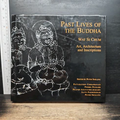 Past Lives of the Buddha : Wat Si Chum–Art, Architecture and Inscriptions