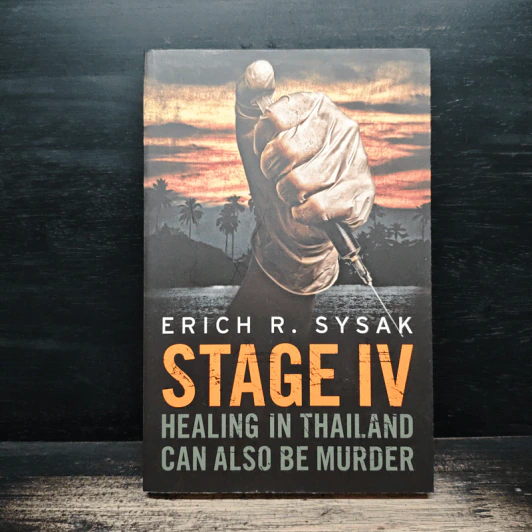 Stage IV: Healing in Thailand Can Also Be Murder - Erich R. Sysak รูปที่ 1