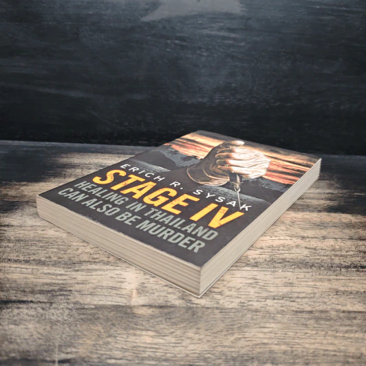 Stage IV: Healing in Thailand Can Also Be Murder - Erich R. Sysak รูปที่ 4