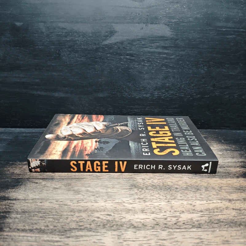 Stage IV: Healing in Thailand Can Also Be Murder - Erich R. Sysak รูปที่ 3