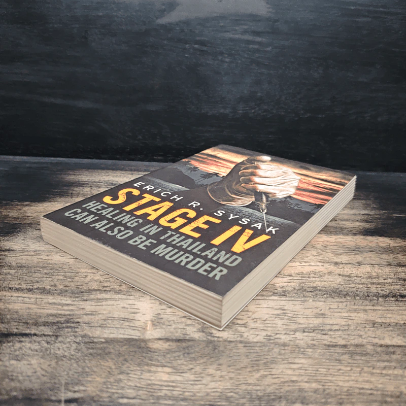 Stage IV: Healing in Thailand Can Also Be Murder - Erich R. Sysak รูปที่ 4