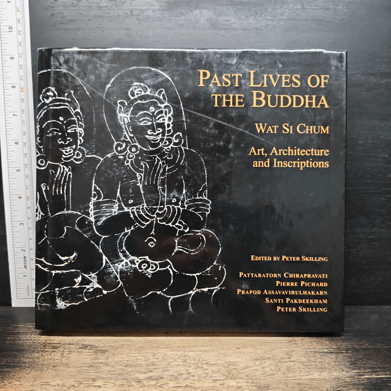 Past Lives of the Buddha : Wat Si Chum–Art, Architecture and Inscriptions รูปที่ 1