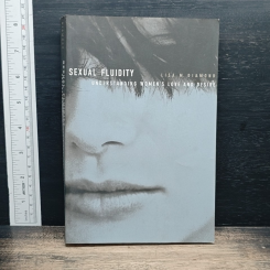 Sexual Fluidity: Understanding Women's Love and Desire