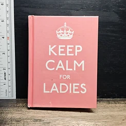 Keep Calm for Ladies