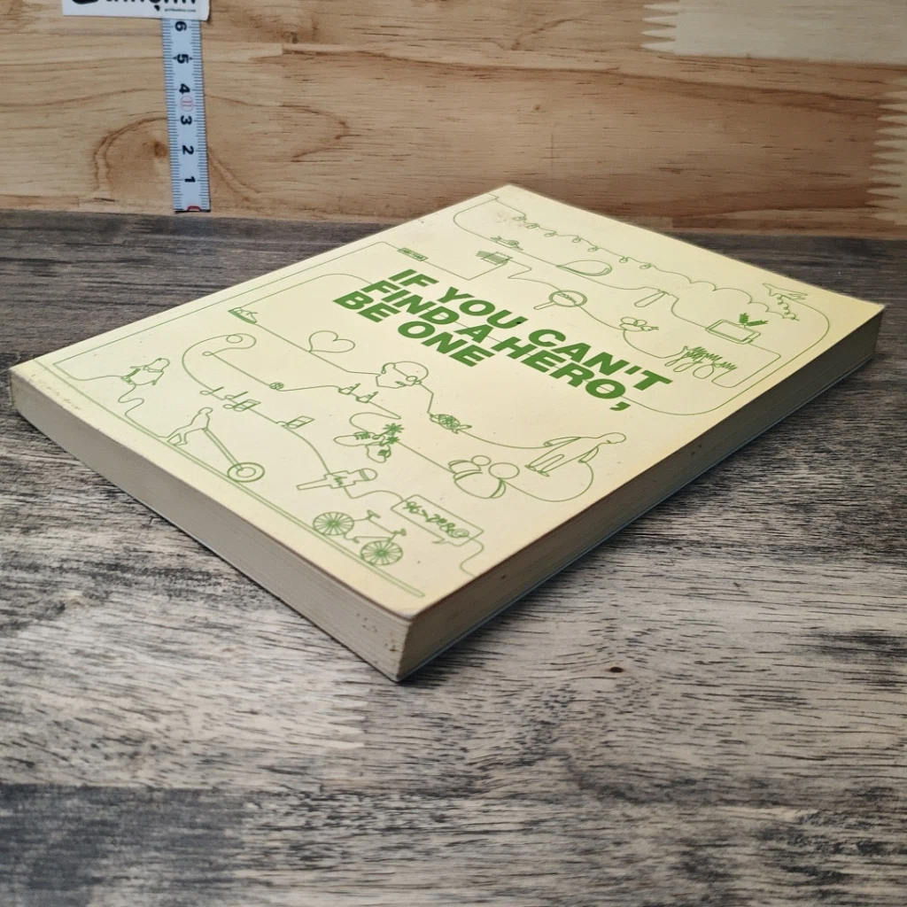 หนังสือ If You Can't Find A Hero, Be One รูปที่ 3
