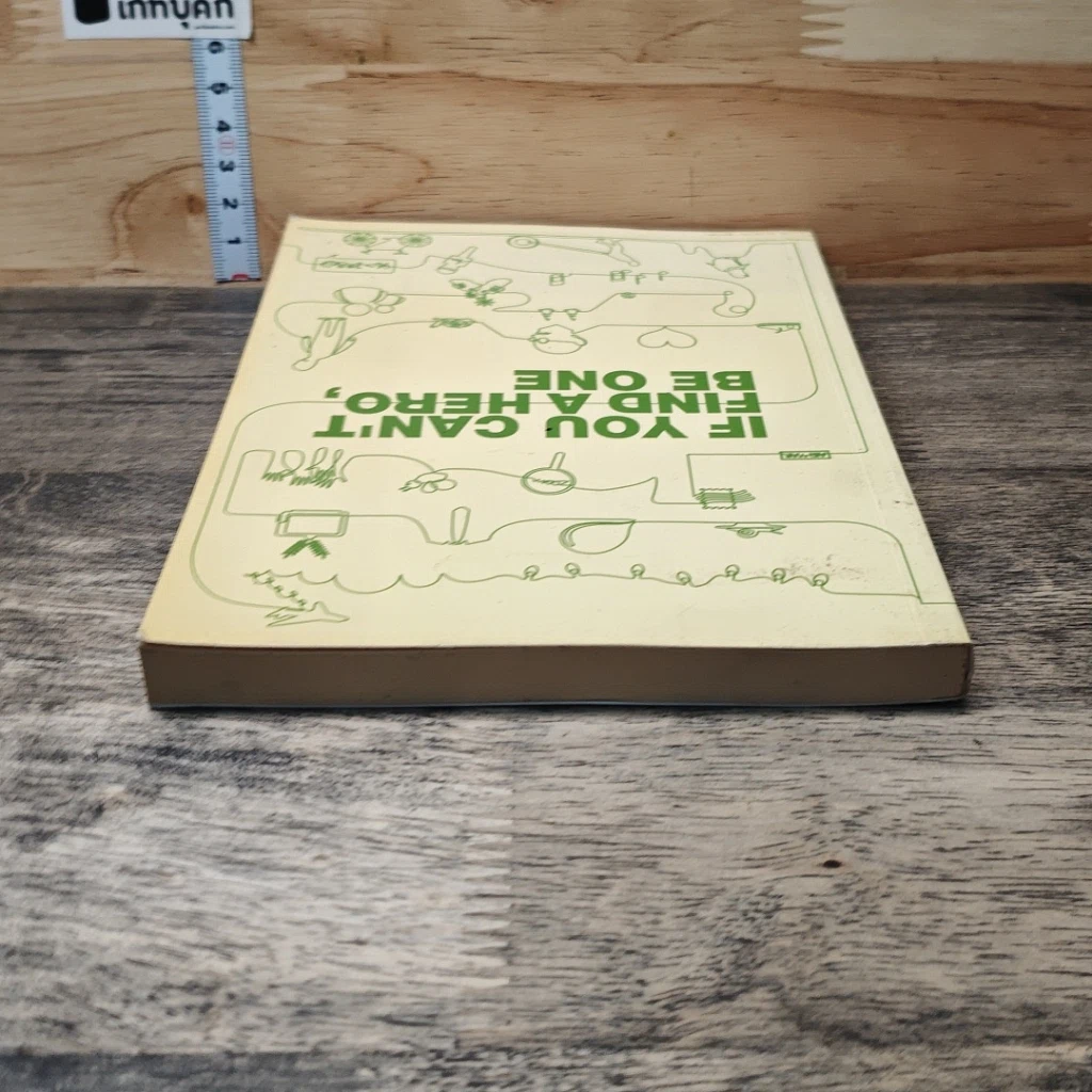 หนังสือ If You Can't Find A Hero, Be One รูปที่ 4