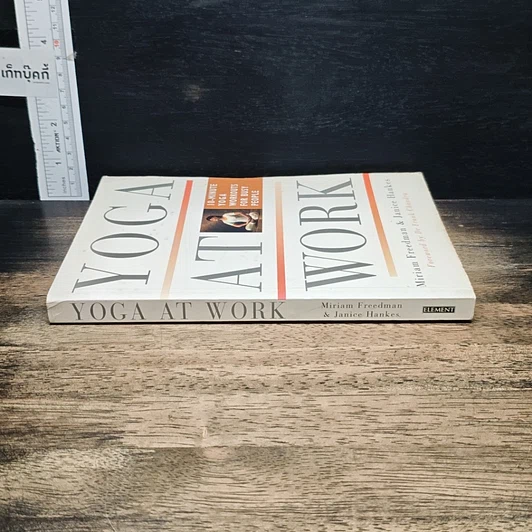 หนังสือ Yoga at Work: 10-minute Yoga Workouts for Busy People รูปที่ 3