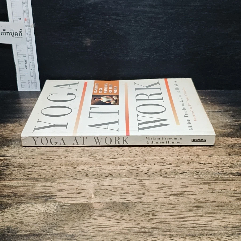 หนังสือ Yoga at Work: 10-minute Yoga Workouts for Busy People รูปที่ 3