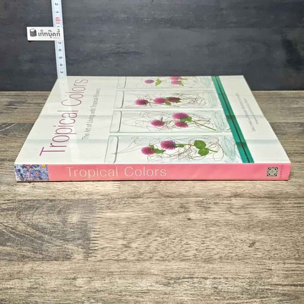 หนังสือ Tropical Colors The Art of Living with Tropical Flowers รูปที่ 2