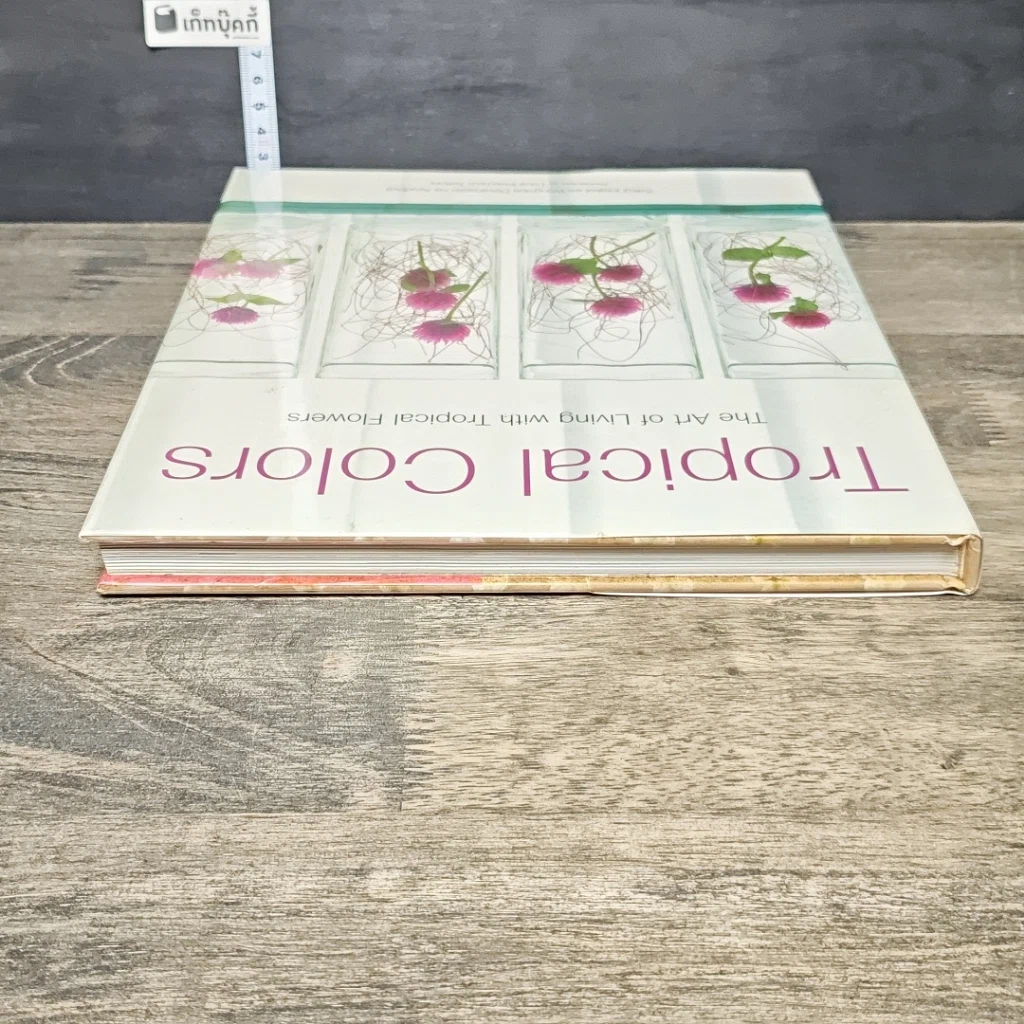 หนังสือ Tropical Colors The Art of Living with Tropical Flowers รูปที่ 4